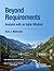 Beyond Requirements: Analysis with an Agile Mindset