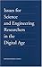 Issues for Science and Engineering Researchers in the Digital Age