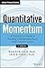Quantitative Momentum: A Practitioner's Guide to Building a Momentum-Based Stock Selection System (Wiley Finance)