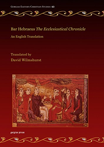 Bar Hebraeus the Ecclesiastical Chronicle (Hardcover)