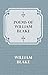 Poems of William Blake - Songs of Innocence and of Experience and the Book of Thel