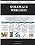 Workplace Wellness 25 Success Secrets - 25 Most Asked Questio... by Nicholas Thompson