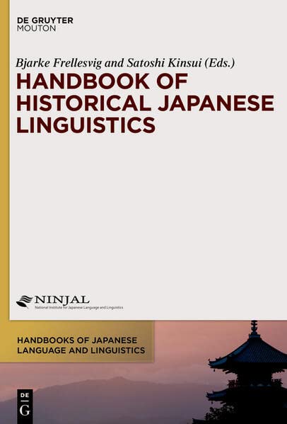Handbook of Historical Japanese Linguistics (Handbooks of Japanese Language and Linguistics)