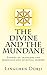The Divine and the Mundane
