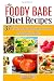 My Foody Babe Diet Recipes:...