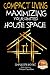 Compact Living - Maximizing Your Limited House Space