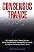 Consensus Trance