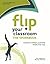 Flip Your Classroom: The Wo...
