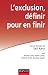 L'exclusion : définir pour ...
