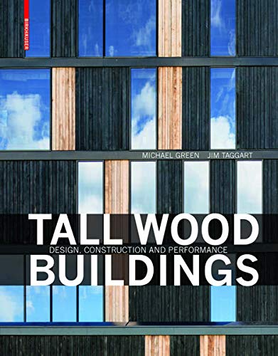 Tall Wood Buildings: Design, Construction and Performance (Kindle Edition)