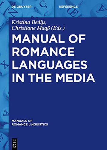 Manual of Romance Languages in the Media (Manuals of Romance Linguistics)