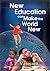New Education Can Make the World New