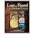 Lost and Found Coin Hoards and Treasures: Illustrated Stories of the Greatest American Troves and Their Discoveries