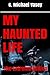 My Haunted Life: The Extreme Edition