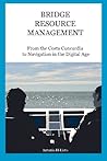 Bridge Resource Management: From the Costa Concordia to Navigation in the Digital Age