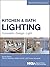 Kitchen and Bath Lighting: Concept, Design, Light (NKBA Professional Resource Library)