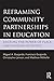 Reframing Community Partnerships in Education: Uniting the Power of Place and Wisdom of People