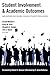 Student Involvement & Academic Outcomes: Implications for Diverse College Student Populations (Equity in Higher Education Theory, Policy, and Praxis)