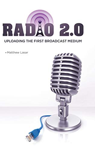 Radio 2.0: Uploading the First Broadcast Medium (Hardcover)