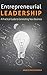 Entrepreneurial Leadership: A Practical Guide to Generating New Business
