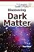Discovering Dark Matter (Scientist's Guide to Physics)