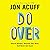 Do over: Rescue Monday, Reinvent Your Work, and Never Get Stuck