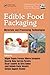 Edible Food Packaging: Materials and Processing Technologies (Contemporary Food Engineering)
