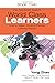 The Take-Action Guide to World Class Learners Book 2: How to "Make" Product-Oriented Learning Happen