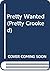 Pretty Wanted (Pretty Crooked, 3)