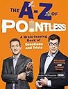 The A-Z of Pointless: A brain-teasing bumper book of questions and trivia