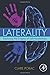 Laterality: Exploring the Enigma of Left-Handedness