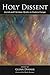 Holy Dissent: Jewish and Ch...