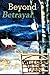 Beyond Betrayal: Welcome To...