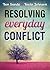 Resolving Everyday Conflict