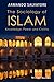 The Sociology of Islam: Knowledge, Power and Civility