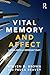 Vital Memory and Affect: Living with a difficult past