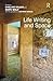 Life Writing and Space