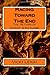 Racing Toward The End: The ...