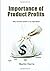 Importance of Product Profits