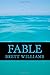 Fable by Brett      Williams