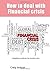 How to Deal With Financial Crisis by Craig Jackson