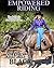Empowered Riding: The Guide for Recreational Horseback Riding
