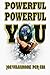 Powerful Powerful You