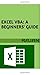 Excel VBA: A Beginners' Guide