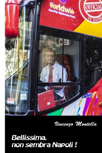 Bellissima, non sembra Napoli! (Italian Edition)