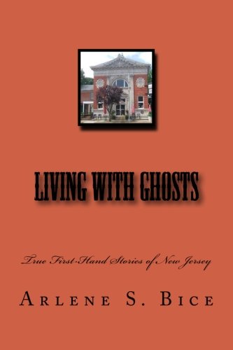 Living with Ghosts: True First-Hand Stories of New Jersey (Paperback)