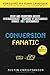 Conversion Fanatic by Justin Christianson