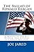 The Ballad of Ronald Reagan: A Tribute to the Wit, Wisdom, and Courage of a Great President