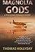 Magnolia Gods (River Sunday Romance Mysteries)