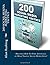 200 Socail Meadia Marketing Tactics: Discover How to Take Advantage of High Traffic Social Media Sites!